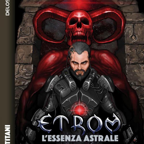 Romanzo Techno-Fantasy – Etrom l'Essenza Astrale